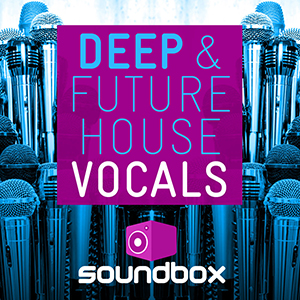 DEEP & FUTURE HOUSE VOCALS