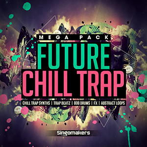 FUTURE CHILL TRAP MEGA PACK