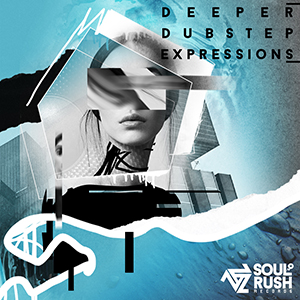 DEEPER DUBSTEP EXPRESSIONS