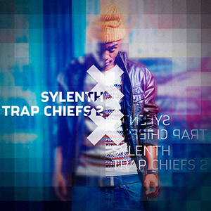 SYLENTH TRAP CHIEFS 2