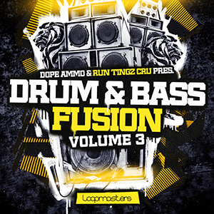DOPE AMMO & RUN TINGZ CRU - DRUM & BASS FUSION V3