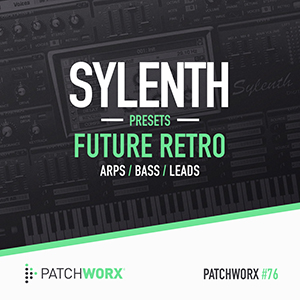 FUTURE RETRO SYLENTH PRESETS