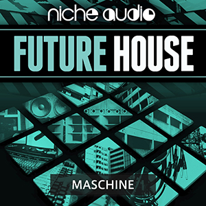 FUTURE HOUSE - MASCHINE