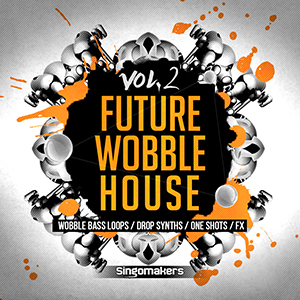 FUTURE WOBBLE HOUSE VOL. 2