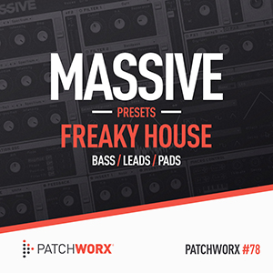 FREAKY HOUSE MASSIVE PRESETS