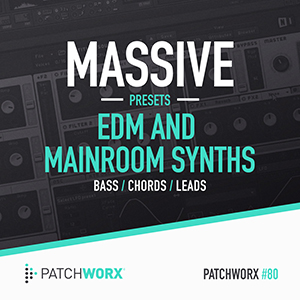 MASSIVE PRESETS - EDM & MAINROOM SYNTHS