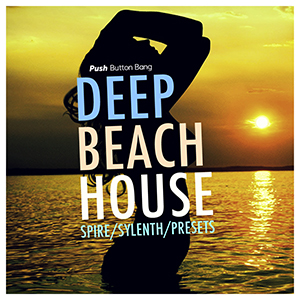 DEEP BEACH HOUSE SPIRE AND SYLENTH PRESETS