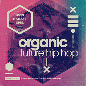 ORGANIC FUTURE HIP HOP