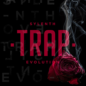 SYLENTH TRAP EVOLUTION