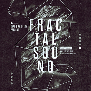 EVAC & PHIDELITY PRESENT FRACTAL SOUND