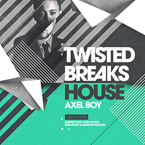 AXEL BOY - TWISTED BREAKS HOUSE