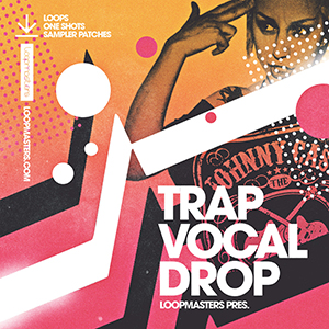 TRAP VOCAL DROP