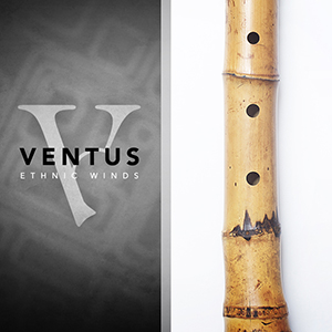 VENTUS ETHNIC WINDS - SHAKUHACHI