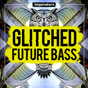 GLITCHED FUTURE BASS