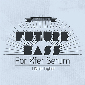 FUTURE BASS FOR SERUM