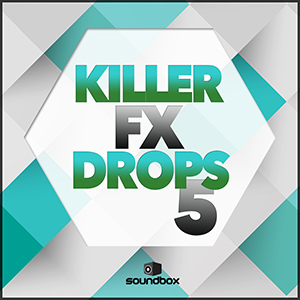 KILLER FX DROPS 5