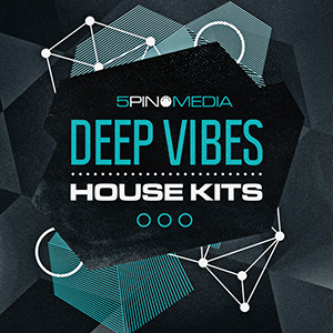 DEEP VIBES HOUSE KITS