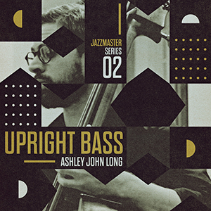JAZZ MASTER - UPRIGHT BASS - ASHLEY JOHN LONG