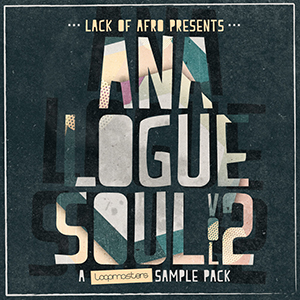 LACK OF AFRO - ANALOGUE SOUL VOL 2