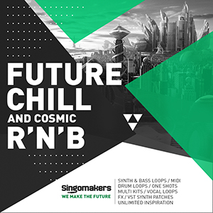 FUTURE CHILL AND COSMIC RNB