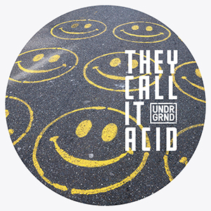 THEY CALL IT ACID