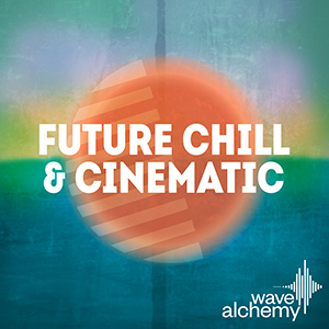 FUTURE CHILL & CINEMATIC