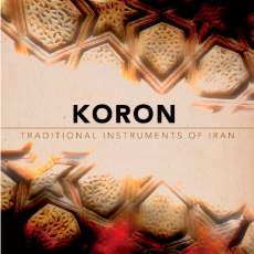 KORON - TRADITIONAL INSTRUMENTS OF IRAN