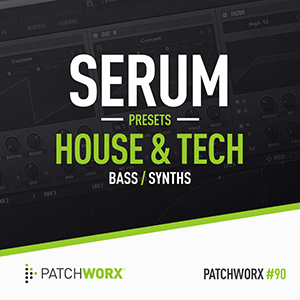 HOUSE & TECH - SERUM PRESETS