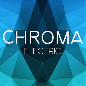 CHROMA - ELECTRIC