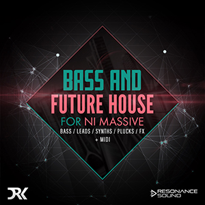 BASS & FUTURE HOUSE FOR MASSIVE