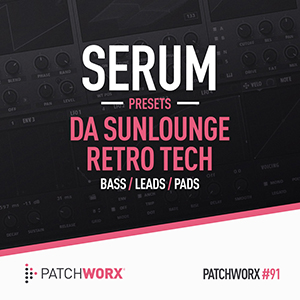 DA SUNLOUNGE RETRO TECH - SERUM PRESETS