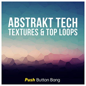ABSTRAKT TECH - TEXTURES & TOP LOOPS