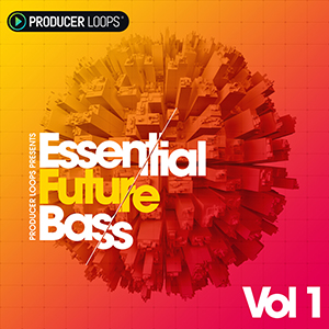 ESSENTIAL FUTURE BASS VOL 1