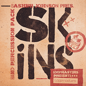 BASHIRI JOHNSON PRESENTS - SKINS