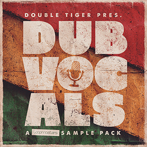 DOUBLE TIGER PRESENTS - DUB VOCALS