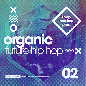 ORGANIC FUTURE HIP HOP 2