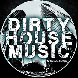 DIRTY HOUSE MUSIC