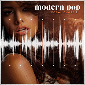 MODERN POP VOCAL CHOPS 2