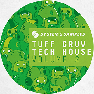SYSTEM 6 SAMPLES PRES. TUFF GRUV TECH HOUSE VOL. 2