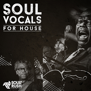 SOUL VOCALS FOR HOUSE