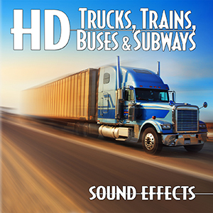 HD TRUCKS, TRAINS, BUSES & SUBWAYS