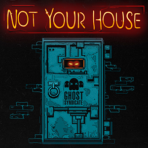 NOT YOUR HOUSE