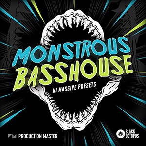 MONSTROUS BASS HOUSE MASSIVE PRESETS