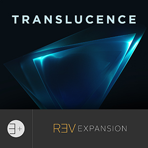 TRANSLUCENCE - REV EXPANSION
