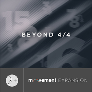 BEYOND 4/4 - MOVEMENT EXPANSION