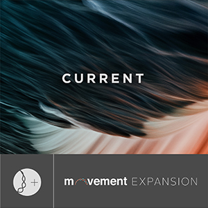 CURRENT - MOVEMENT EXPANSION