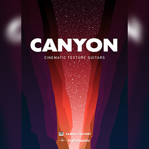 CANYON: CINEMATIC TEXTURE GUITARS