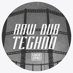 RAW DUB TECHNO