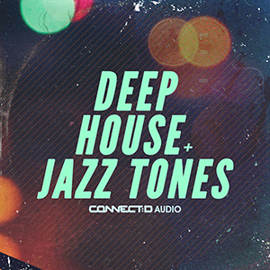 DEEP HOUSE & JAZZ TONES