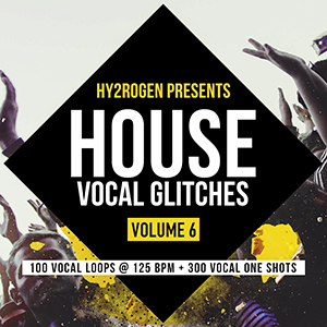 HOUSE VOCAL GLITCHES 6